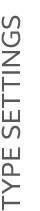 type settings